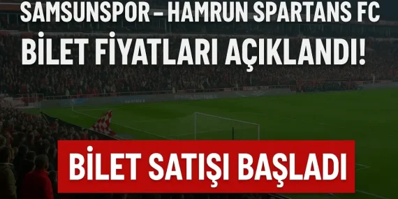 Samsunspor Hamrun Spartans Maçı Bilet Fiyatları Açıklandı!