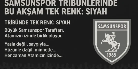 Samsunspor Tribünlerinde Bu Akşam Tek Renk: Siyah